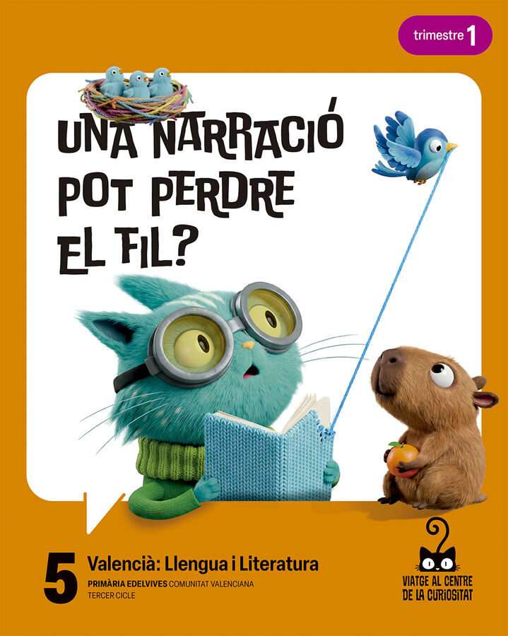 Projecte: Viatge al centre de la curiositat. Valenci&agrave;: Llengua i Literatura 5. Trimestres