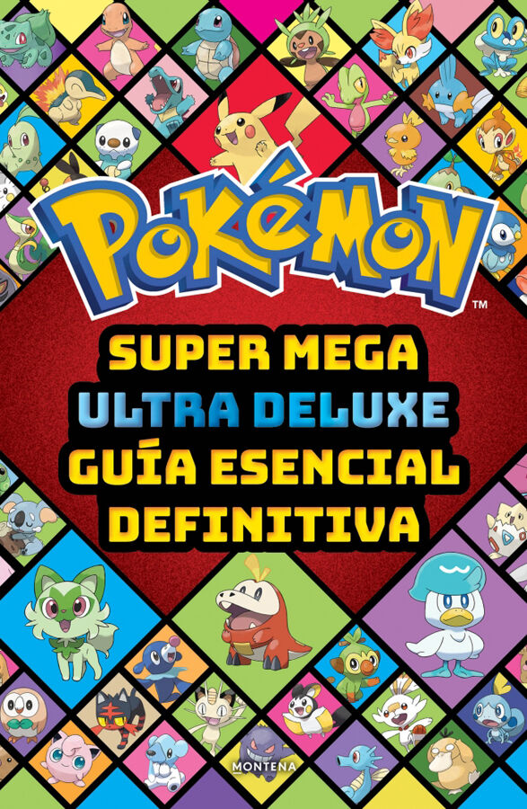 Super Mega Ultra Deluxe gu&iacute;a esencial definitiva (Gu&iacute;a Pok&eacute;mon)