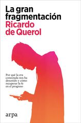 La gran fragmentación La gran fragmentación