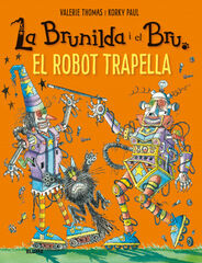 Brunilda i Bru. El robot trapella Brunilda i Bru. El robot trapella