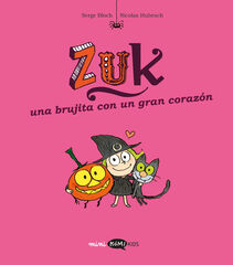 Zuk 6. Una brujita con un gran coraz&oacute;n