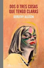 Dos o tres cosas que tengo claras Dos o tres cosas que tengo claras
