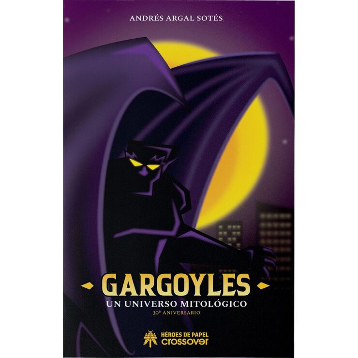 Gargoyles. Un universo mitológico