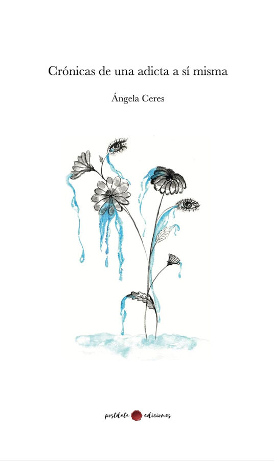 Cr&oacute;nicas de una adicta a s&iacute; misma