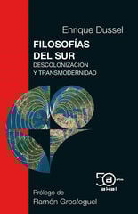 Filosofías del sur descolonizacion y transmodernidad Filosofías del sur descolonizacion y transmodernidad
