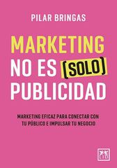 Marketing no es (solo) publicidad Marketing no es (solo) publicidad