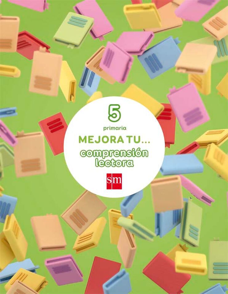Mejora tu... comprensi&oacute;n lectora. 5 Primaria
