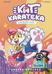 Kat Karateca y el Kata Club (Kat Karateka 1) Kat Karateca y el Kata Club (Kat Karateka 1)
