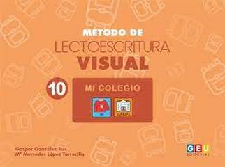 Lectoescritura visual 10 . Mi colegio