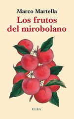 Los frutos del mirobolano Los frutos del mirobolano