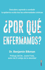 ¿Por qué enfermamos? ¿Por qué enfermamos?