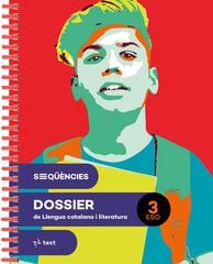 Seqüències Dossier. Llengua Catalana I Literatura 3 Eso Seqüències Dossier. Llengua Catalana I Literatura 3 Eso