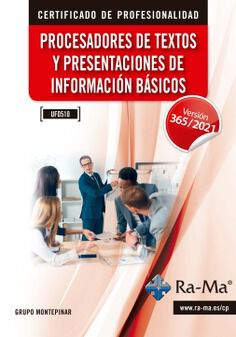 (UF0510) Procesadores de textos y presentaciones de informaci&oacute;n b&aacute;sicos. Windows 11 / Office 365 - 2021
