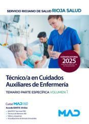 T&eacute;cnico/a en Cuidados Auxiliares de Enfermer&iacute;a del Servicio Riojano de Salud. Temario parte espec&iacute;fica volumen 1