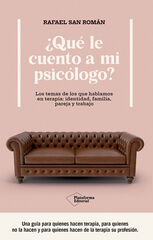 ¿Qué le cuento a mi psicólogo? ¿Qué le cuento a mi psicólogo?