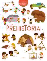 La prehistòria La prehistòria