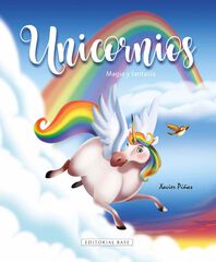 Unicornios. Magia y fantasía