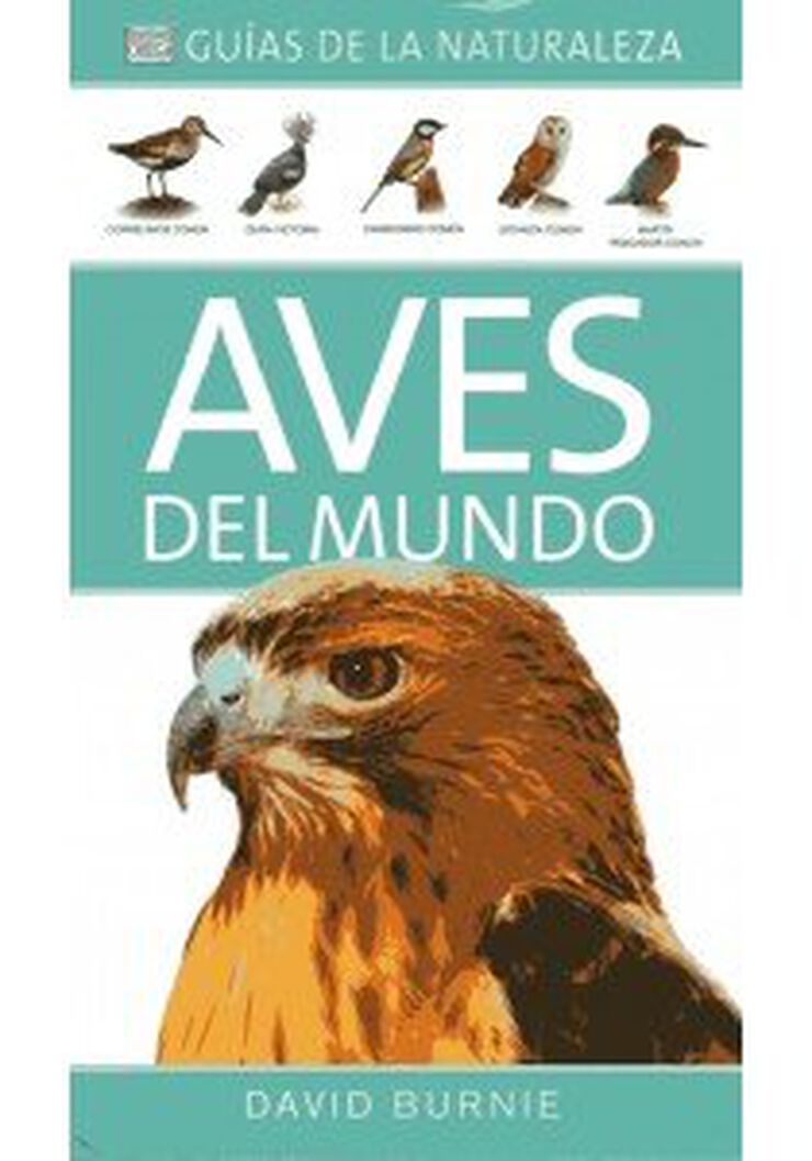 Aves del mundo. Gu&iacute;as de la naturaleza
