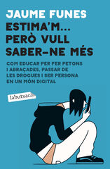 Estima'm... però vull saber-ne més Estima'm... però vull saber-ne més