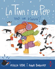 Vull un pingüí! Vull un pingüí!