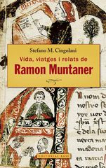 Ramon Muntaner de Peralada. Vida, viatges i relats Ramon Muntaner de Peralada. Vida, viatges i relats