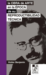 La obra de arte en la época de su reproductibilidad técnica La obra de arte en la época de su reproductibilidad técnica