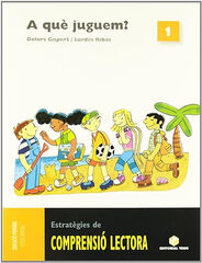 Comprensió Lectora 01 A Què Juguem? 1r Primària