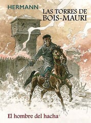 Las torres de Bois Mauri. Un hombre con un hacha Las torres de Bois Mauri. Un hombre con un hacha