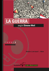La guerra según Simone Weil La guerra según Simone Weil