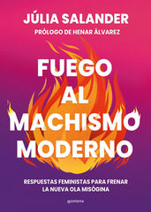 Fuego al machismo moderno Fuego al machismo moderno