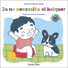 Ja no necessito el bolquer Ja no necessito el bolquer