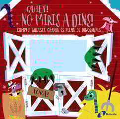 Quiet! No miris a dins!