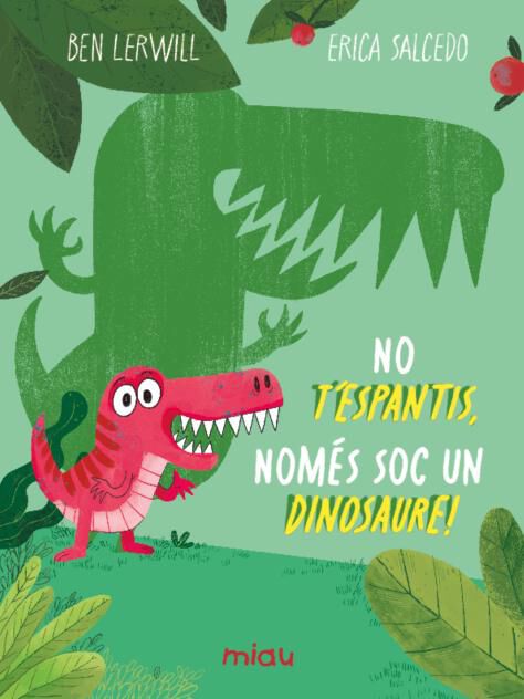 No t'espantis, nom&eacute;s soc un dinosaure!