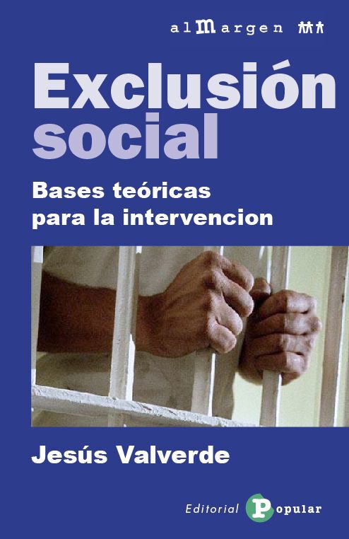 Exclusi&oacute;n social: bases te&oacute;ricas para la