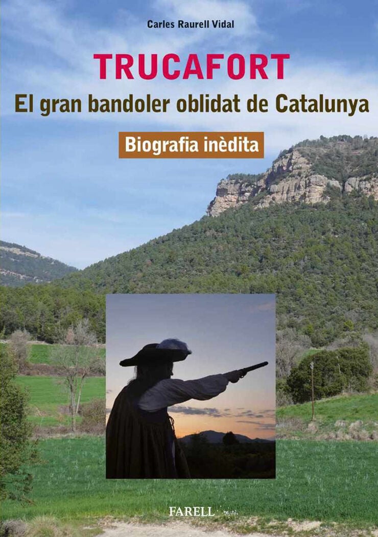 Trucafort. El gran bandoler oblidat de Catalunya