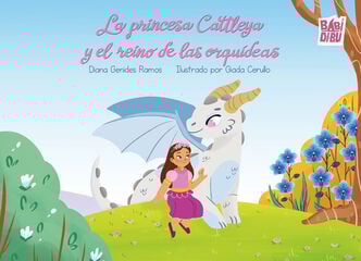 La princesa Cattleya y el reino de las orquídeas La princesa Cattleya y el reino de las orquídeas