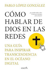 Cómo hablar de Dios en las redes Cómo hablar de Dios en las redes