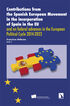 Contributions from the Spanish European Movement in the incorporation of Spain in the EU and on federal advances in the European Political Cycle 2014