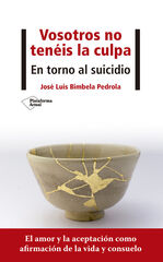Vosotros no tenéis la culpa Vosotros no tenéis la culpa