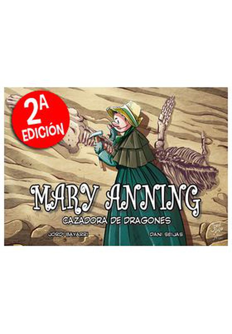 Mary Anning. Cazadora de dragones (2ª ed)