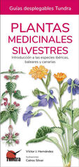 Plantas medicinales silvestres. Introducción a las especies ibéricas, baleares y canarias Plantas medicinales silvestres. Introducción a las especies ibéricas, baleares y canarias