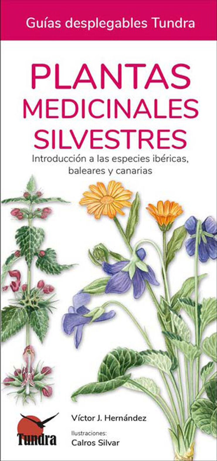 Plantas medicinales silvestres. Introducción a las especies ibéricas, baleares y canarias