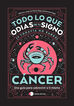 Cáncer: Todo lo que odias de tu signo y todavía no sabes Cáncer: Todo lo que odias de tu signo y todavía no sabes
