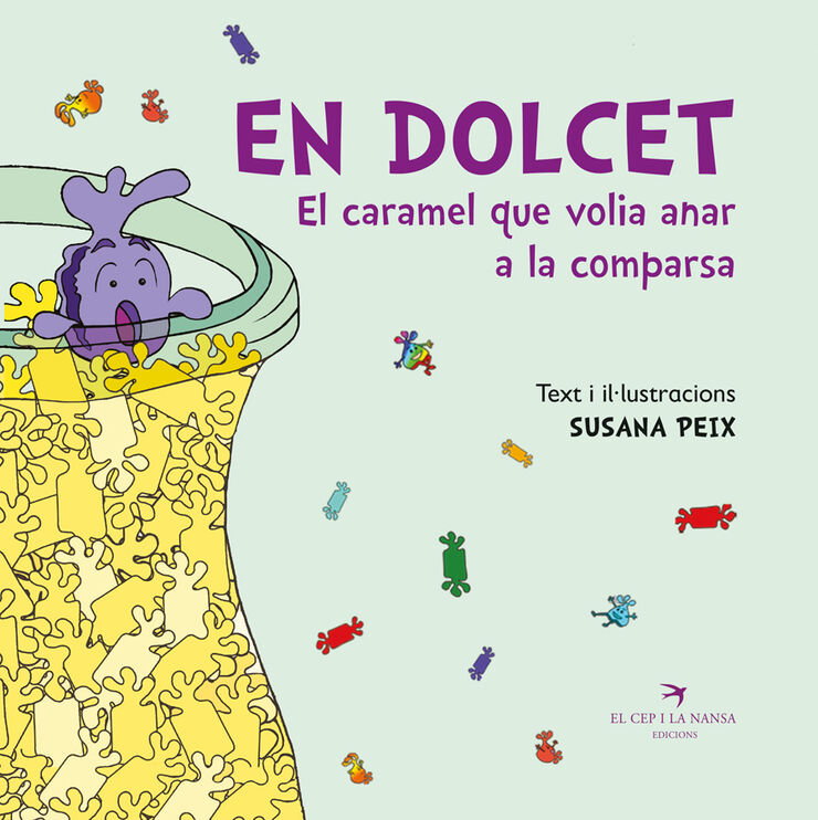 En Dolcet. El caramel que volia anar a la comparsa