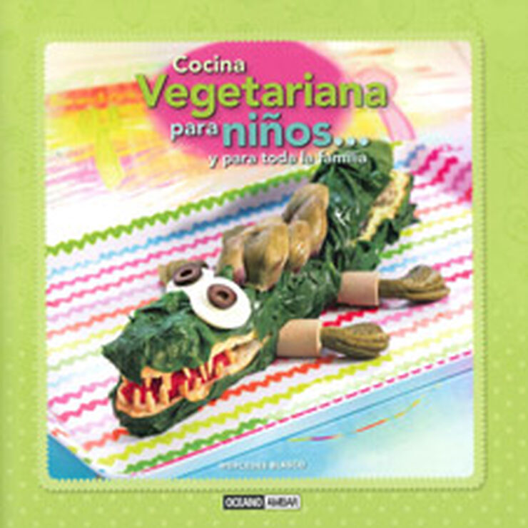 Cocina vegetariana para niños...y para t