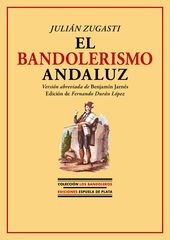 El bandolerismo andaluz El bandolerismo andaluz