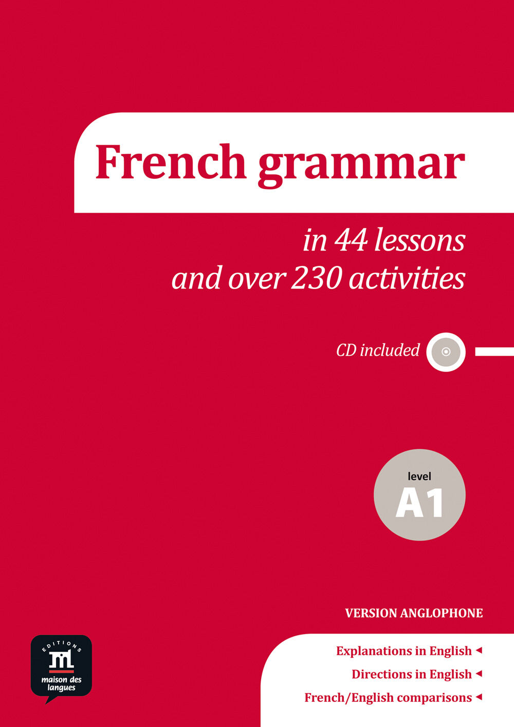 La grammaire du fran&ccedil;ais en 44 le&ccedil;ons et 230 activit&eacute;s