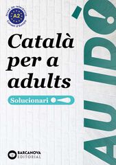 Au id&ograve; A2 Catal&agrave; per a adults. Solucionari