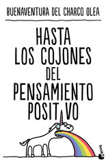 Hasta los cojones del pensamiento positivo Hasta los cojones del pensamiento positivo
