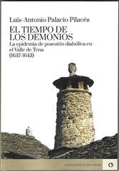 El tiempo de los demonios. La epidemia de posesi&oacute;n diab&oacute;lica en el Valle de Tena (1637-1643)